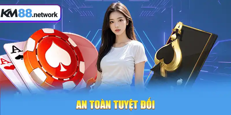 An toàn tuyệt đối