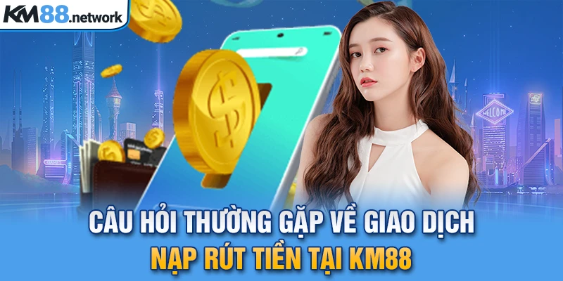 Câu hỏi thường gặp về khuyến mãi KM88