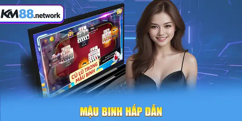 Mậu binh hấp dẫn