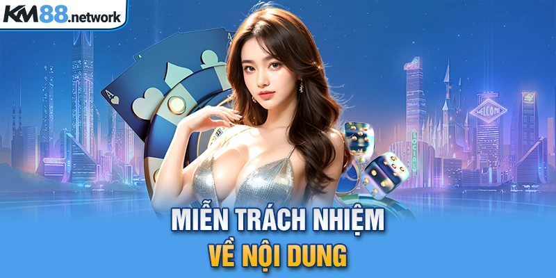 Miễn trách nhiệm về nội dung